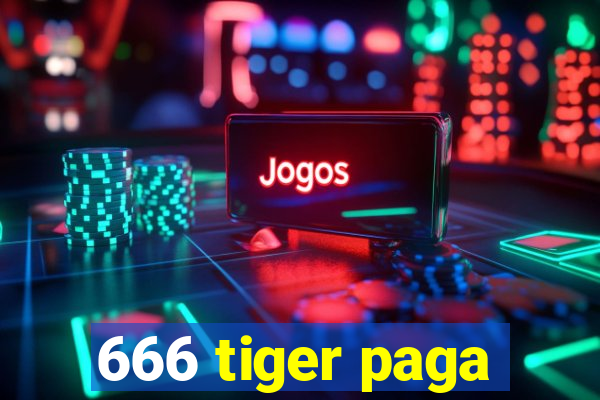 666 tiger paga